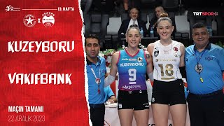 Maçın Tamamı  Kuzeyboru  VakıfBank quotVodafone Sultanlar Ligiquot [upl. by Alyat]