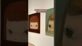 free yoshitomo nara exhibit at HammerMuseumLosAngeles thingstodoinla girlsday dateidea [upl. by Eelrahs]