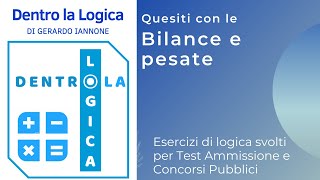 Esercizi Logica Svolti Bilance e pesate test medicina veterinaria Cattolica Bocconi Luiss [upl. by Silverman]