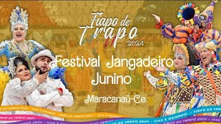 JANGADEIRO JUNINO 2024  QUADRILHA FIAPO DE TRAPO [upl. by Atiraj]