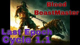 Last Epoch Cycle 11 Harbingers  Blood Fury BeastMaster Build  Theory Crafting [upl. by Aserat515]