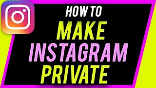 How to Make Instagram Account Private [upl. by Asfah]