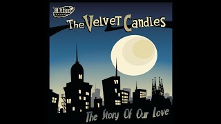 The Velvet Candles  Lonely Days lonely Nights  2010  El Toro Records [upl. by Suoicserp]