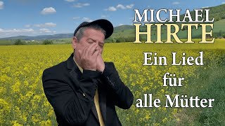 Michael Hirte  Ein Lied für alle Mütter 2020 [upl. by Pagas]