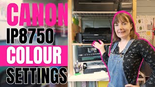 How to set up your Canon IP8750 to print colours correctly [upl. by Di]