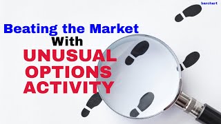 Beating the Market with Unusual Options Activity [upl. by Sergu987]