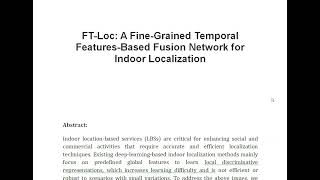 FT Loc A Fine Grained Temporal Features Based Fusion Network for Indoor Localization [upl. by Hgieleak]