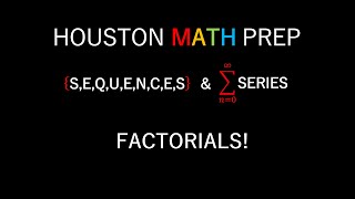 Factorials Sequences and Series [upl. by Ollayos332]