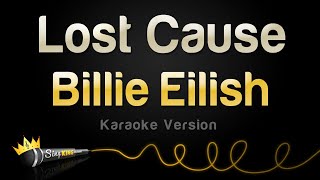 Billie Eilish  Lost Cause Karaoke Version [upl. by Hollister]