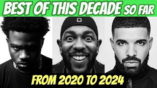 From 2020 to 2024  BEST Rap Songs Of This Decade [upl. by Gelman326]