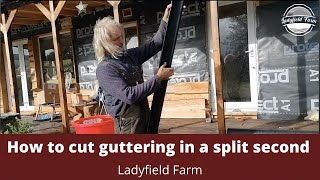 LADYFIELD FARM  The BEST way ever to cut guttering [upl. by Hanahsuar]