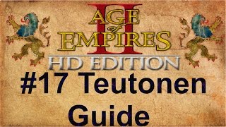 Age of Empires 2 17 Teutonen Guide [upl. by Ranzini208]