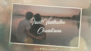 iravil vanthathu chandirana whatsapp status video Tarun Creations [upl. by Pimbley]