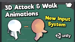 Unity3D Attack amp Walk Animations New Input System Tutorial [upl. by Mcclenon]