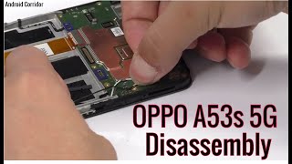 OPPO A53s 5G Disassembly and Assembly Video  OPPO A53s 5G Tear down  Android Corridor [upl. by Erbas841]