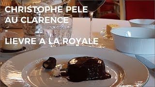 Le Lièvre à la Royale de Christophe Pelé au Clarence [upl. by Heidy]