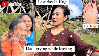 Dadi crying while leaving  leech attack  Arunachal village lifestyle vlog 🇮🇳 [upl. by Ignace]