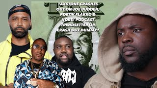 TAXSTONE CRASHES OUT ON JOE BUDDEN POETIK FLAKKO amp NORE PODCAST TRENDSETTER OR CRASH OUT DUMMY [upl. by Nyladnarb819]