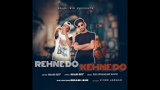 REHNE DO KEHNE DO  RRABI BIR  YAVATMAL  NEW RAP SONG 2020 [upl. by Lunnete]