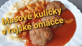 Masové kuličky v rajské omáčce 👌 [upl. by Lehar]