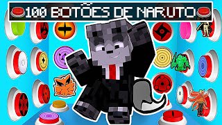 NARUTO MAS TEM 100 BOTÕES MISTERIOSOS DE PODERES UZUMAKI UCHIHA OTSUTUSKI E BIJUU NO MINECRAFT [upl. by Beghtol]