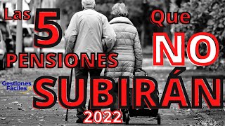 🤞🔴 5 PENSIONES NO SUBIRAN EN 2022 🔴Pensionistas que no cobran la subida Seguridad Social SEPE etoro [upl. by Lorri]