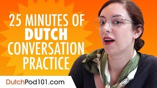 25 Minutes of Dutch Conversation Practice  Improve Speaking Skills [upl. by Anerual]