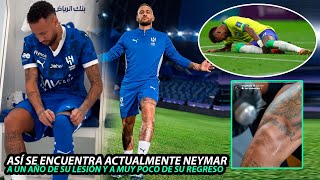 Así ESTÁ NEYMAR JR para SU REGRESO después de UN AÑO de LESIÓN NEY recuerda SU DURA LESIÓN [upl. by Ardnuek139]