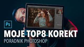 TOP 8 szybkich korekt w Photoshopie  Poradnik Photoshop [upl. by Swerdna]