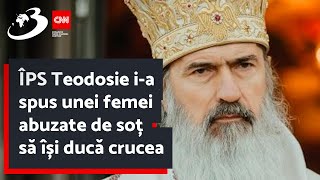 ÎPS Teodosie ia spus unei femei abuzate de soț să își ducă crucea [upl. by Annahsal]