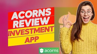 Acorns Review Pros and Cons of Acorns A Comprehensive Review [upl. by Yrahcaz]