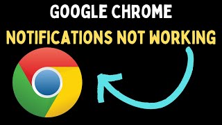 How to Fix Google Chrome Notifications Not Working on Windows 11 [upl. by Aziaf]