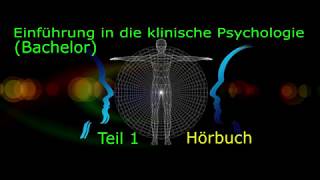 Klinische Psychologie  Einführung Teil 1 Hörbuch [upl. by Naryk]