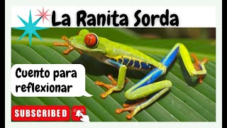 🐸LA RANITA SORDA Letra y Audio libro la Culpa es de la vaca Reflexión para TODOS❤️Todo pùblico [upl. by Oniluap]