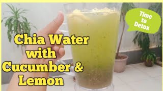 Losing weight Chia Water With Cucumber amp Lemon l Detox Water l Chia Seeds Drinks [upl. by Arrakat198]