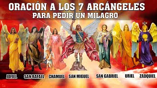 MILAGROSA ORACIÓN A LOS 7 ARCÁNGELES PARA PEDIR UN MILAGRO BENDICION Y PROTECCIÓN  MUY MILAGROSA [upl. by Fanchan435]