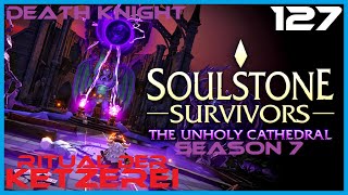 Soulstone Survivors The Unholy Cathedral 127 Death Knight No Commentary [upl. by Keifer]