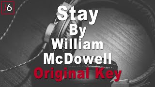 William McDowell  Stay Instrumental Music and Lyrics Original Key [upl. by Augustin]