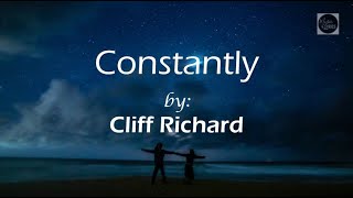 Constantly  Cliff Richard  Lyric Video [upl. by Kaylil]