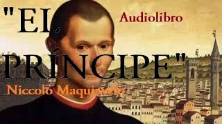 EL PRÍNCIPE Nicolás Maquiavelo Audiolibro completo [upl. by Tse912]