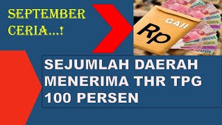 SEPTEMBER CERIA INI DAFTAR TERBARU DAERAH PENERIMA THR TPG 100 PERSEN [upl. by Burns]