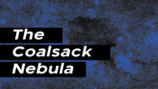 2 minutes on the Coalsack Nebula  epistemia [upl. by Vilberg]