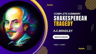 Shakespearean Tragedy by AC Bradley  Detailed Summary shakespeare shakespearelives [upl. by Niletac]