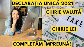 Declarație unică 2021 venituri CHIRII  Tutorial Completare  Chirie LEI  VALUTĂ explicat simplu [upl. by Charron]