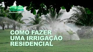 COMO FAZER UMA IRRIGAÇÃO RESIDENCIAL [upl. by Annais]