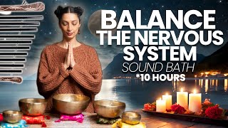 Overactive Sympathetic Nervous System  Healing Frequency Music  Sound Bath Meditation 10 Hours [upl. by Aglo701]