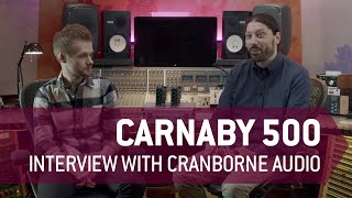 Carnaby 500  The Worlds First Harmonic EQ  Interview With Cranborne Audio [upl. by Ayama]