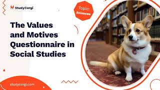 The Values and Motives Questionnaire in Social Studies  Research Paper Example [upl. by Bucher919]