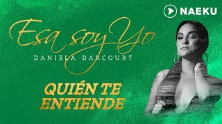 Quién Te Entiende  Daniela Darcourt  Audio Oficial [upl. by Noraj30]