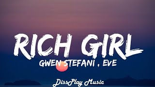 Gwen Stefani ft Eve  Rich Girl lyrics [upl. by Wakefield]